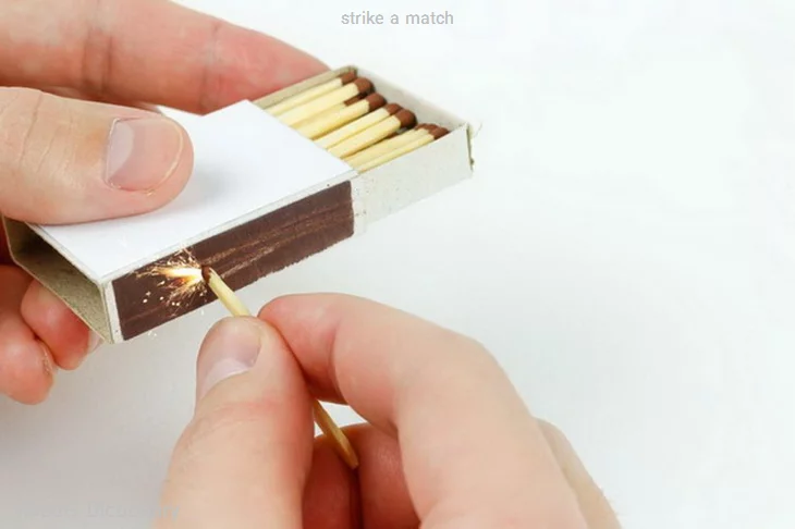 strike a match